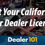 How to Get a Car Dealers License in California